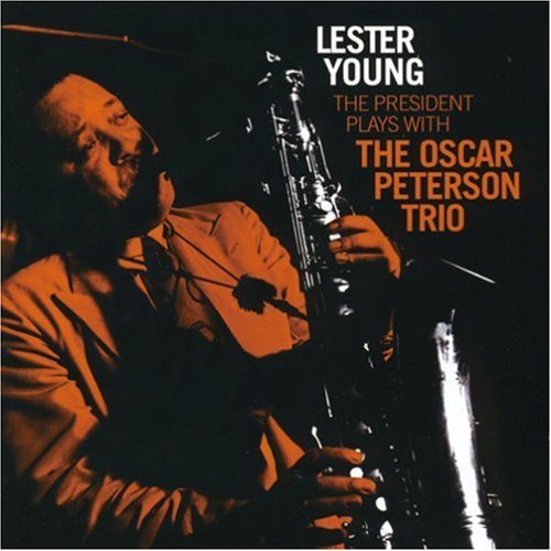 lester-young-52-president-plays-with-the-oscar-peterson-trio.jpeg